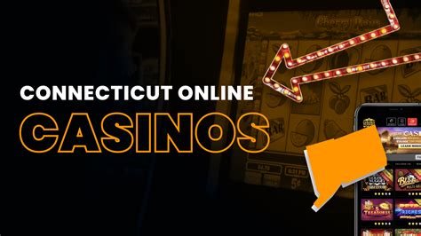 Connecticut Online Casinos .